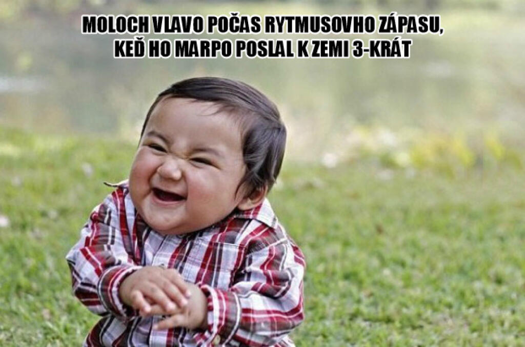 Moloch Vlavo si prišiel na svoje.