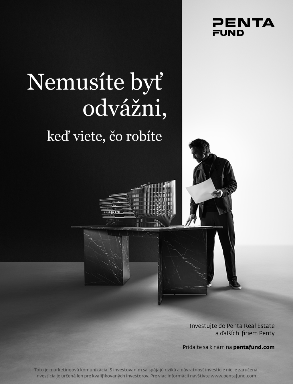 Nemusíte byť odvážni, keď viete, čo robíte. Hovorí Penta Fund investorom v novej kampani.