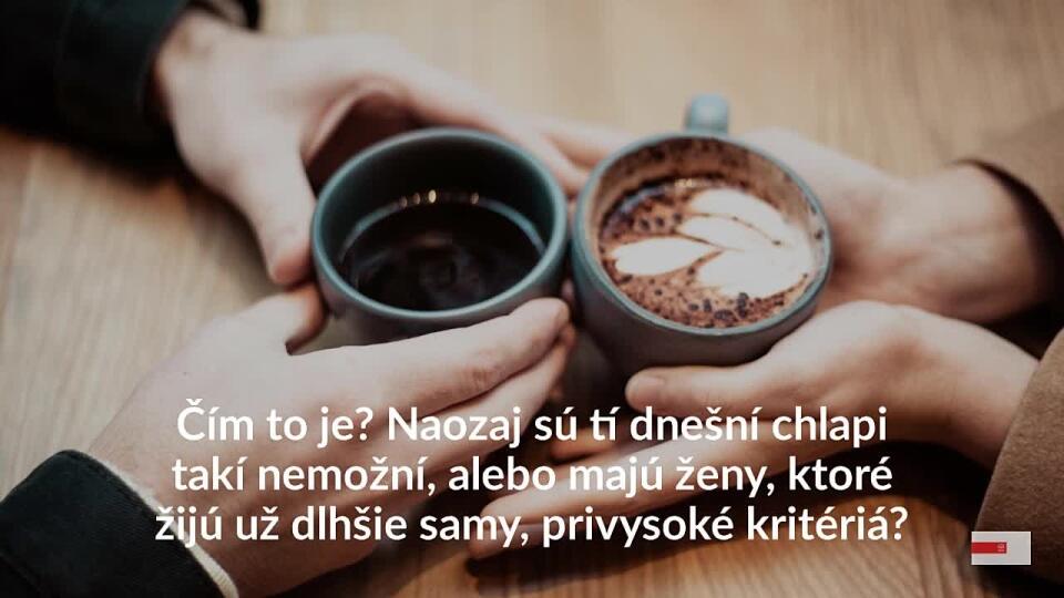 Nie a nie nájsť toho pravého? Povieme vám, v čom môže byť problém!