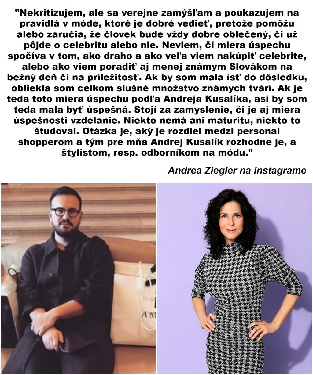 Kusalík na odpoveď nemusel dlho čakať, Ziegler mu odpovedala rovnako tvrdou reakciou. Vyjadrila sa ku Kusalíkovi a jeho odkazu, vysvetlila, prečo hodnotí tak, ako hodnotí a na rovinu povedala, prečo schytáva Cibulková kritiku za niektoré outfity, ktoré sa stali terčom vtipov.