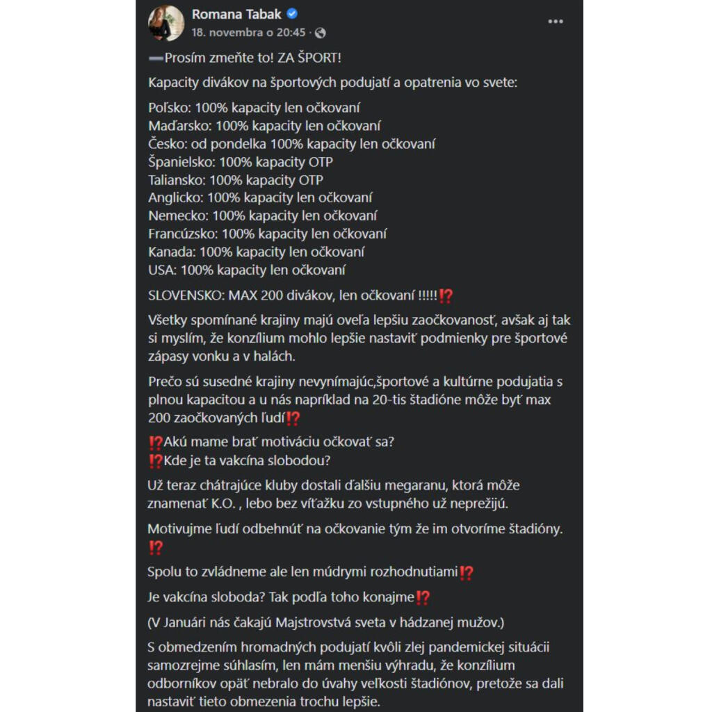Na sociálnych sieťach sa k opatreniam vyjadrili aj športovci. Kritický postoj zaujala aj extenistka a v súčasnosti koaličná poslankyňa za OĽaNO Romana Tabák.