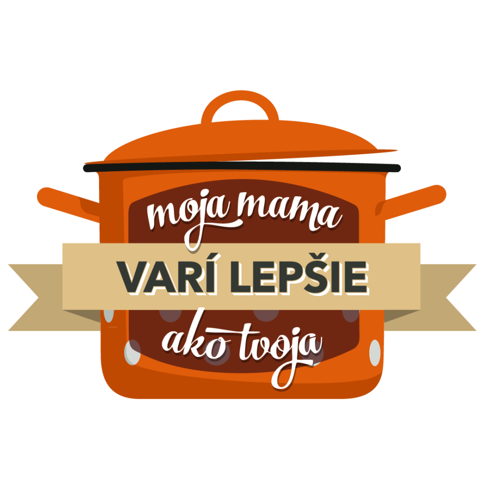 Moja mama varí lepšie ako tvoja