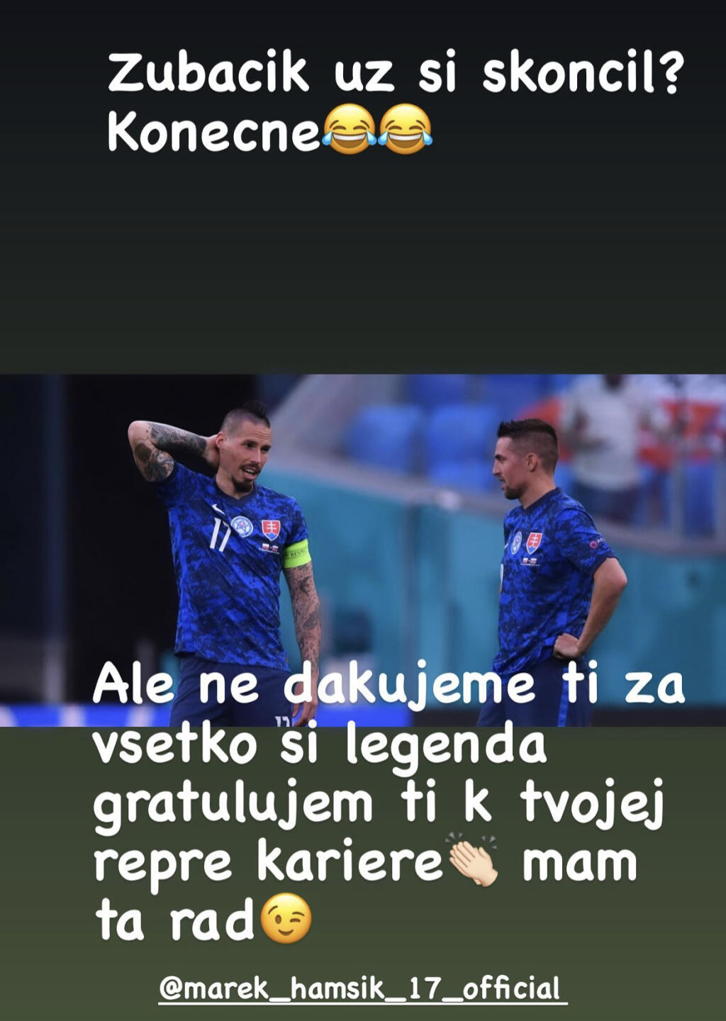 Najlepšiu gratuláciu mal bezpochyby Róbert Mak. Ten nazval Hamšíka