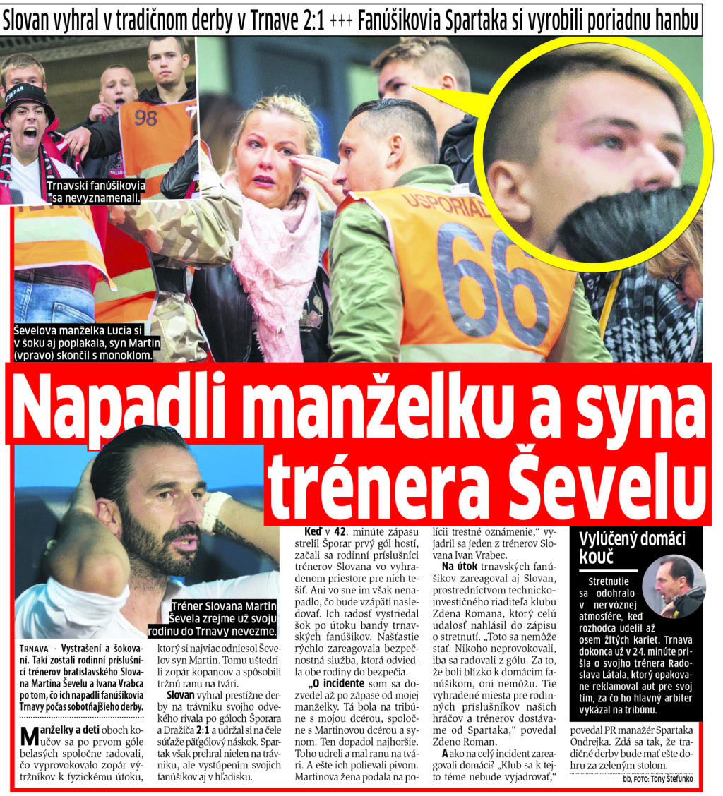 V derby v septembri v roku 2018 prišli vtedajšieho trénera Slovana Martina Ševelu podporiť do Trnavy aj rodinní príslušníci. Dostali sa však do konfliktu s fanúšikmi Spartaka, Ševelovho syna dokonca napadli.