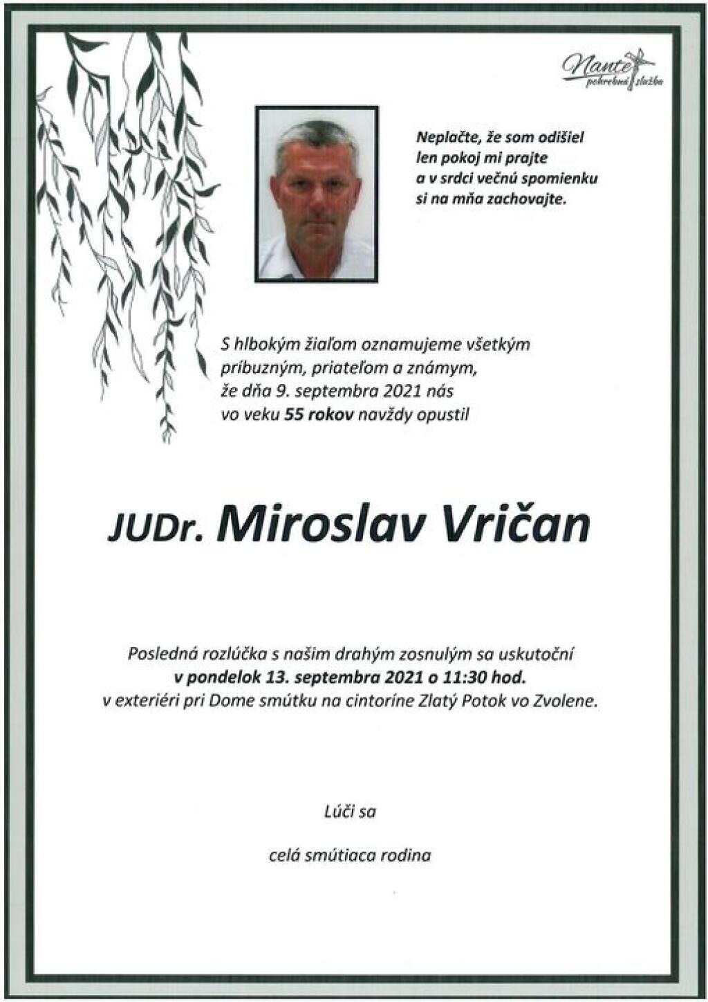 Štvornásobný majster Slovenska Miroslav Vričan zomrel vo štvrtok 9. septembra 2021.