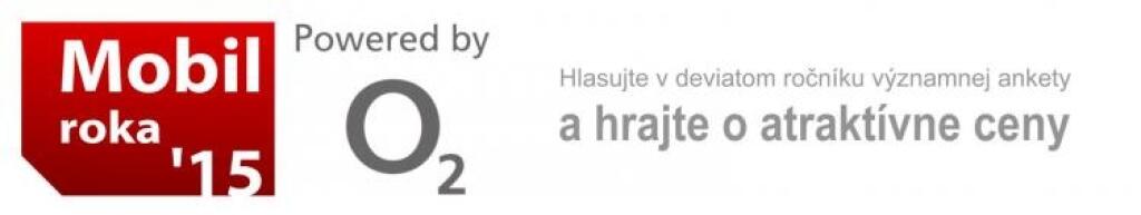 Hlasujte v ankete Mobil roka 2015 powered by O2 a hrajte o skvelé ceny