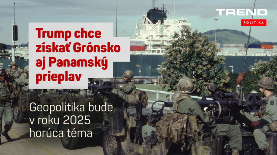 Donald Trump chce získať Grónsko aj Panamský prieplav. Čo je dôvodom jeho snahy?