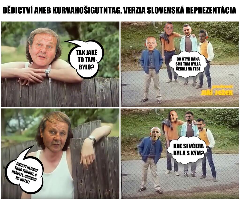 A takto by to vyzeralo, keby naši futbalisti natočili tretie pokračovanie kultového filmu Dědictví aneb Kurvahošigutntag.