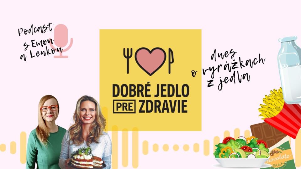 Podcast Dobré jedlo pre Zdravie