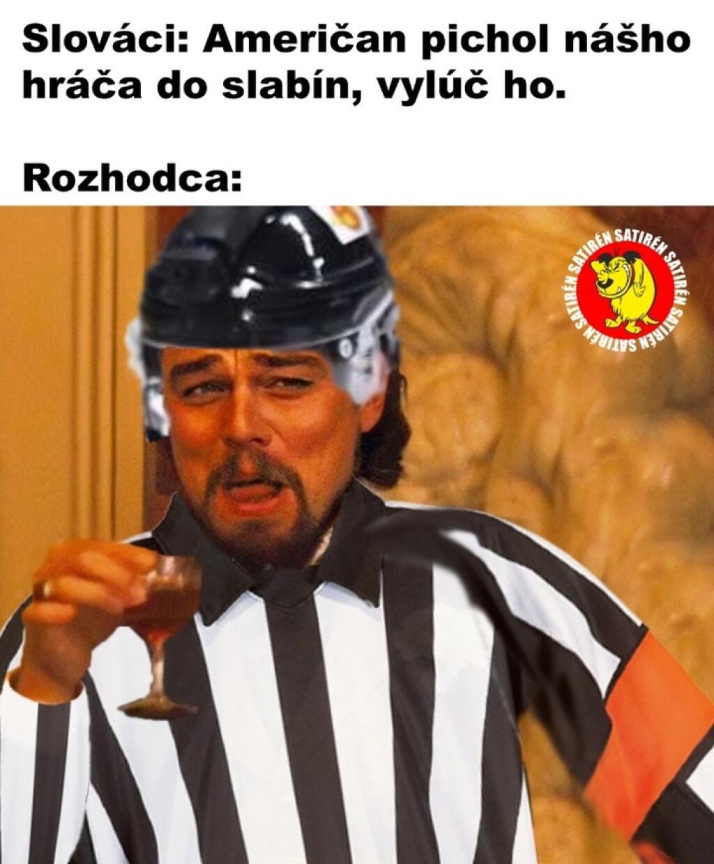 Terčom vtipov (aj hnevu) sa za odignorované fauly na našich hokejistov stali aj rozhodcovia.