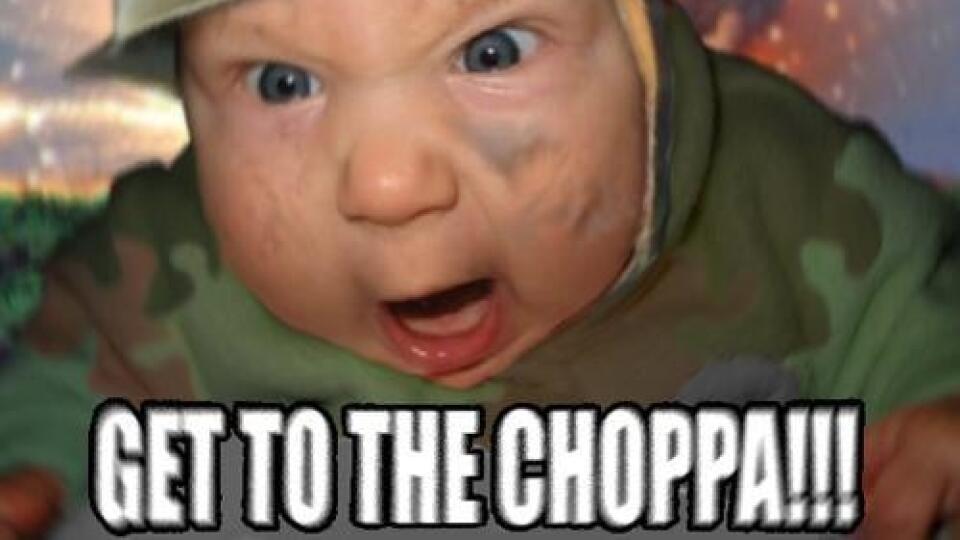 Get to the Choppa