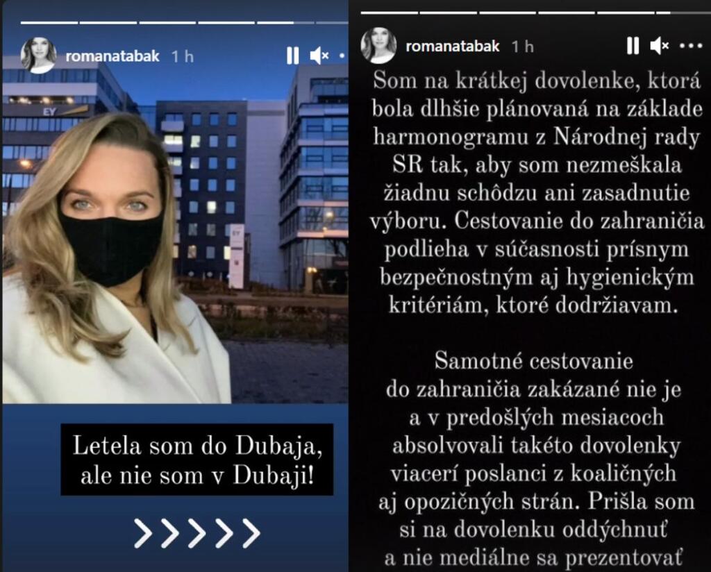Romana Tabák išla na konci februára 2021, keď na Slovensku stále pribúdali vysoké čísla nakazených, na dovolenku do Spojených arabských emirátov. Za tento krok ju poriadne skritizoval aj jej stranícky kolega Andrej Stančík.